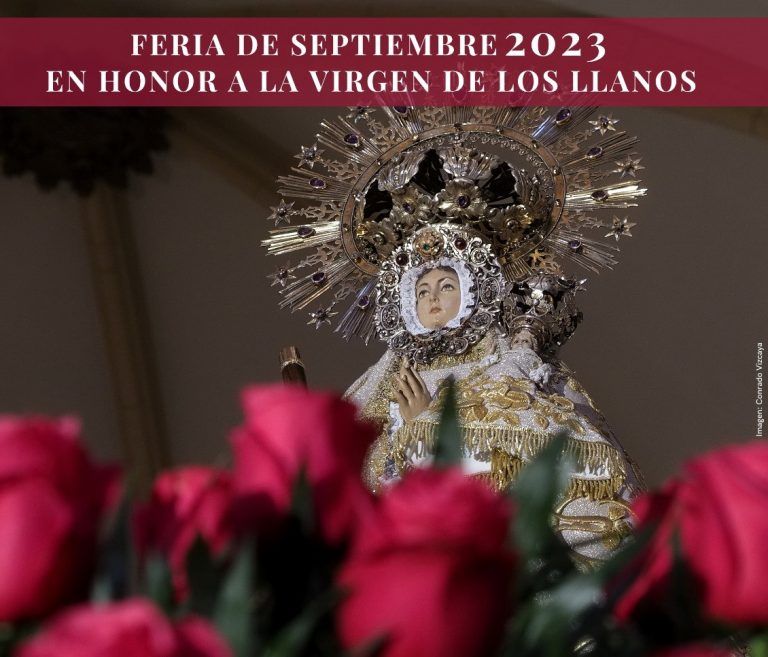 Actos en honor de la Virgen de los Llanos – Feria 2023